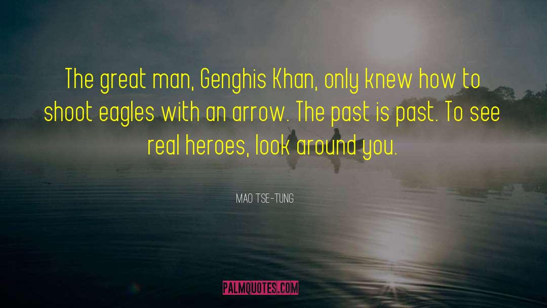 Genghis Khan quotes by Mao Tse-tung
