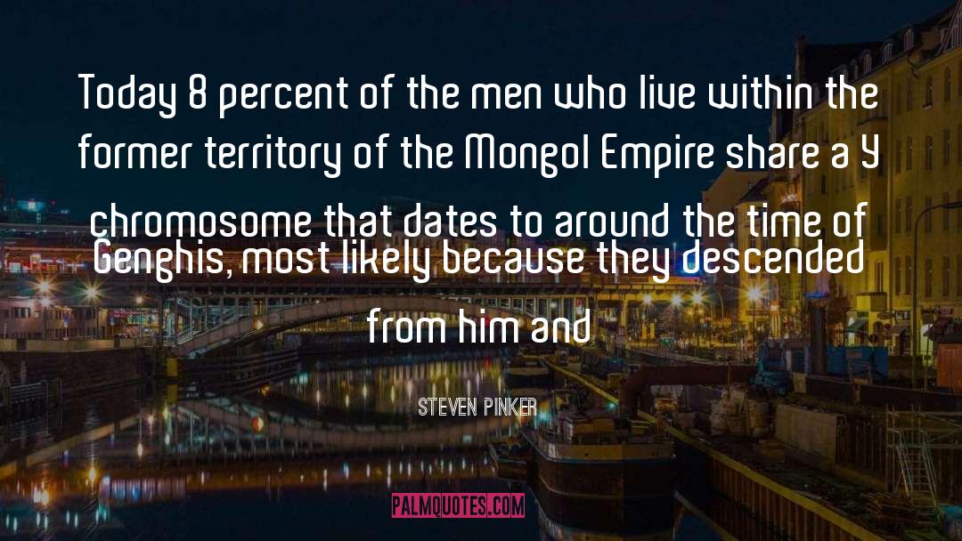 Genghis quotes by Steven Pinker