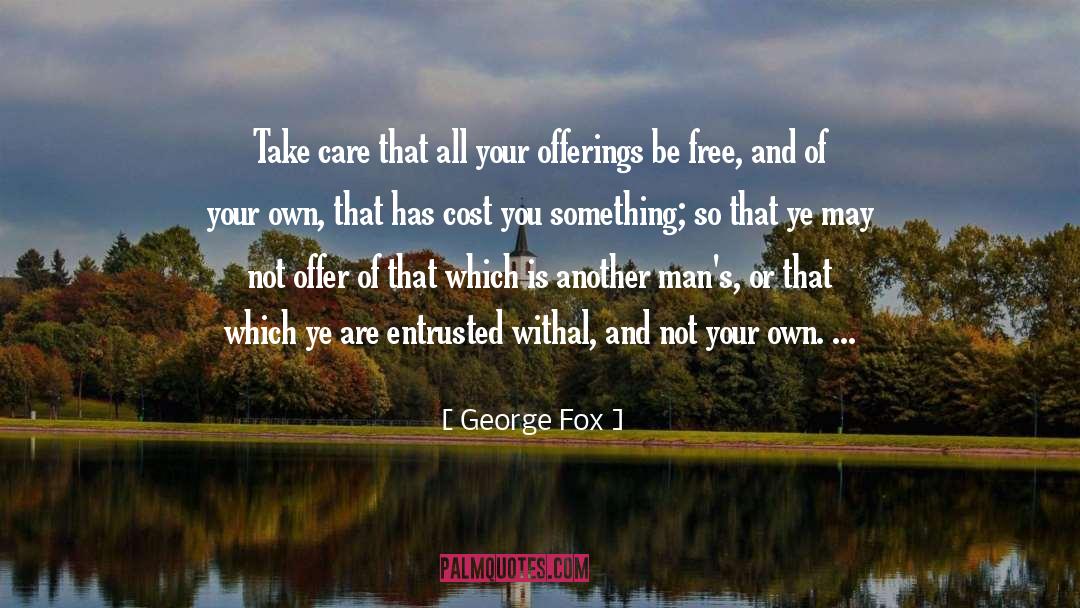 Geniunely Care quotes by George Fox