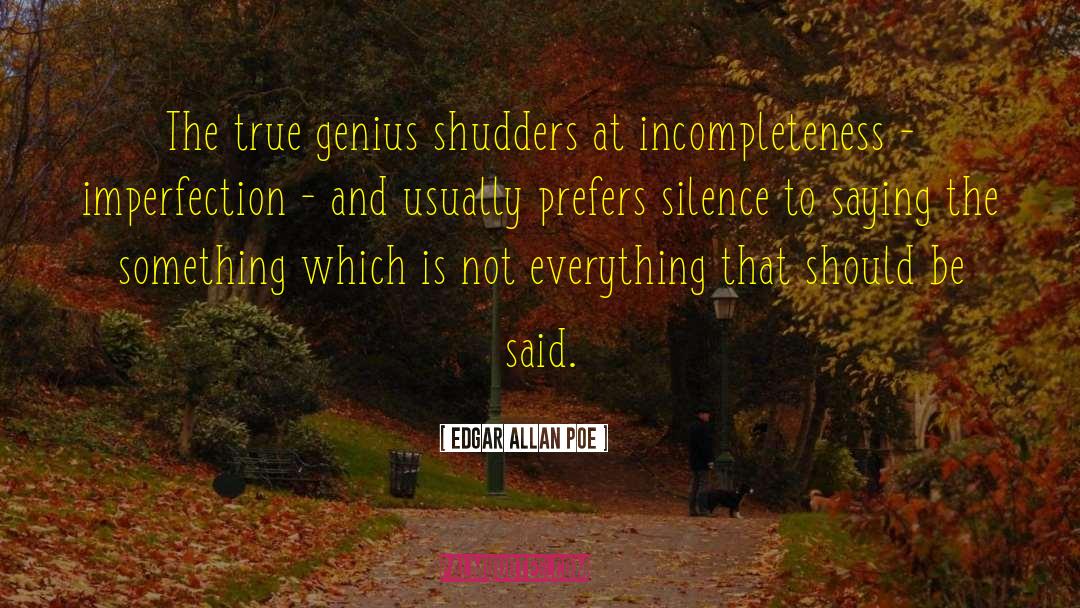 Genius And Madness quotes by Edgar Allan Poe