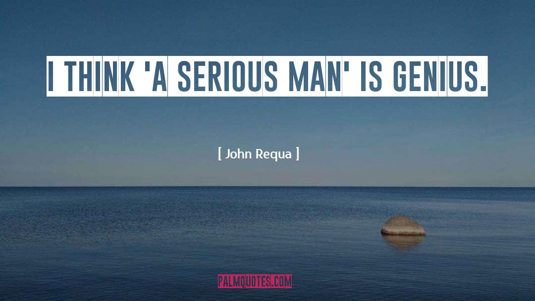 Genius quotes by John Requa