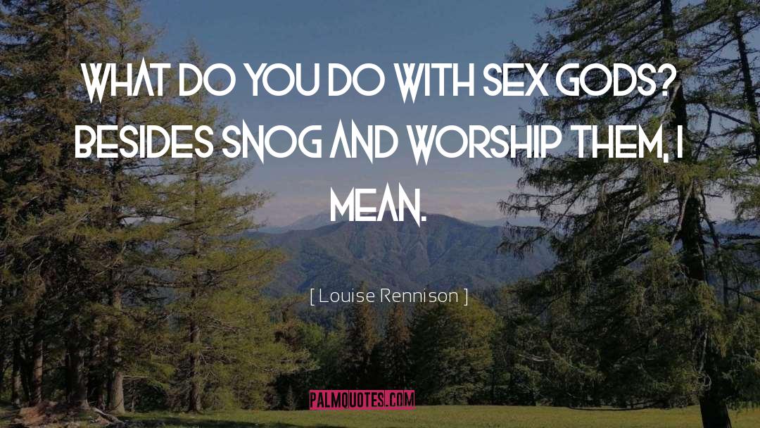 Genius Sex quotes by Louise Rennison
