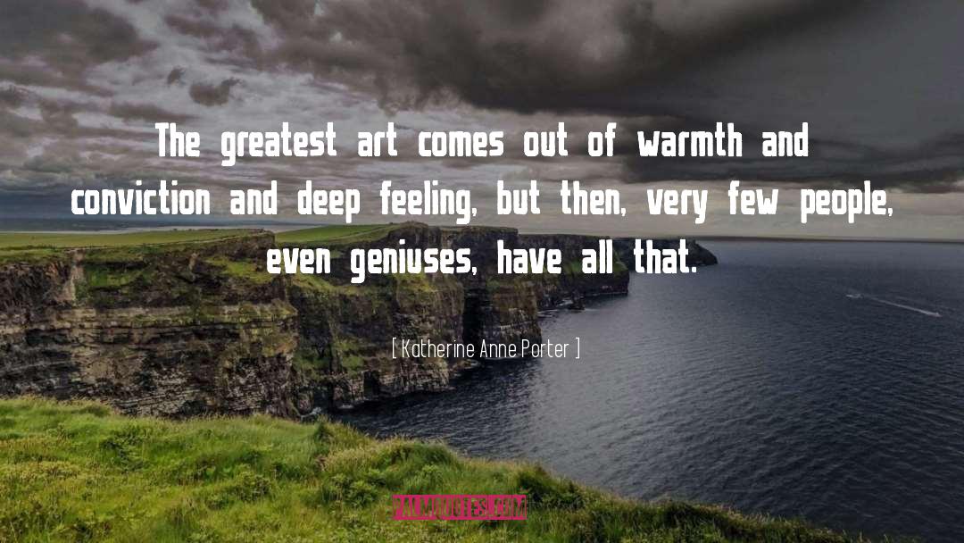 Geniuses quotes by Katherine Anne Porter