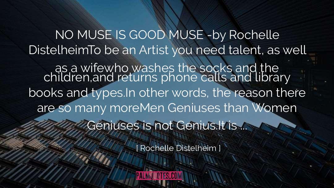 Geniuses quotes by Rochelle Distelheim