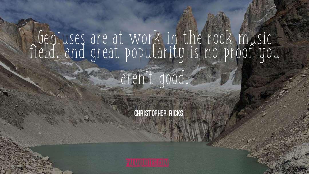 Geniuses quotes by Christopher Ricks