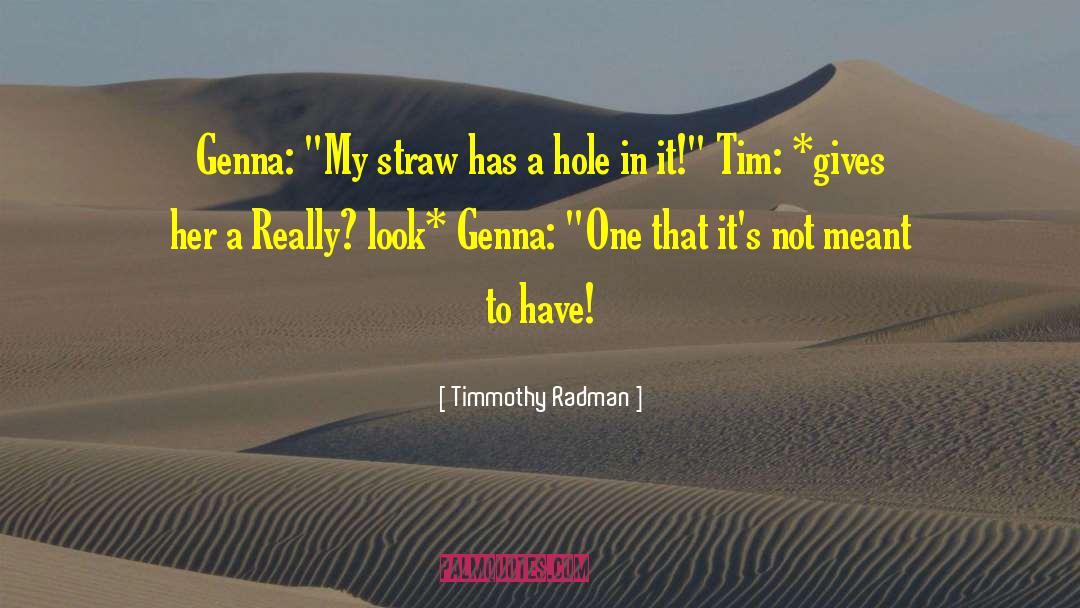 Genna quotes by Timmothy Radman
