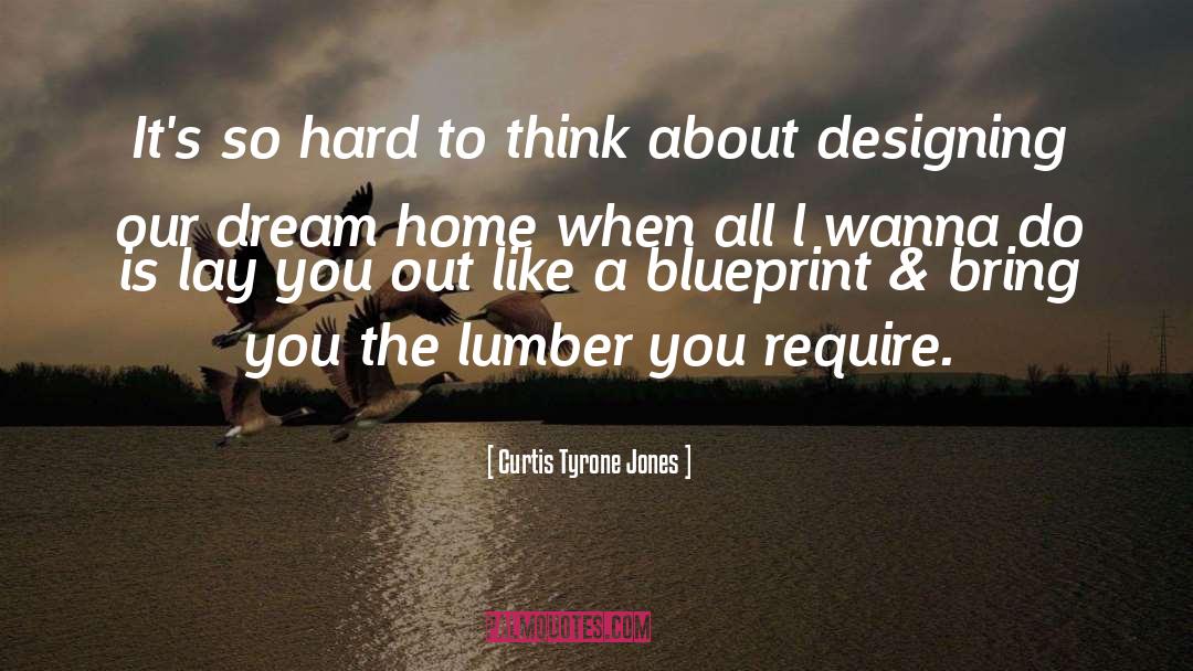 Gennett Lumber quotes by Curtis Tyrone Jones