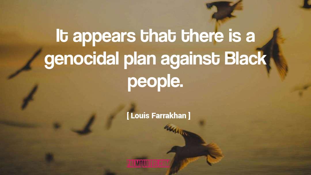 Genocidal quotes by Louis Farrakhan