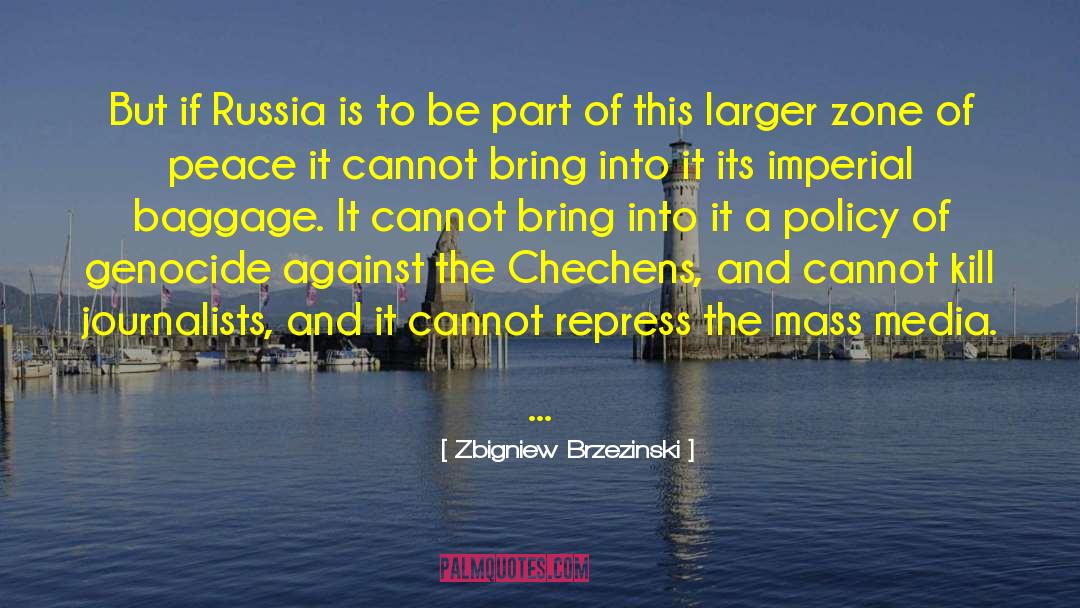 Genocide quotes by Zbigniew Brzezinski