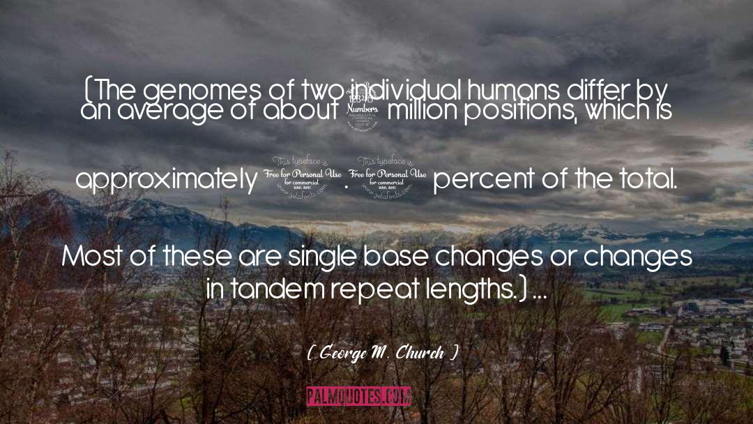 Genomes quotes by George M. Church