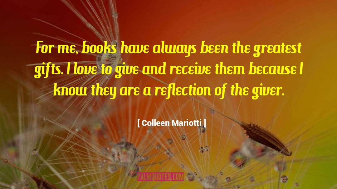 Genorosity Gifts quotes by Colleen Mariotti