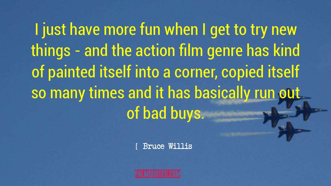 Genre Bending quotes by Bruce Willis