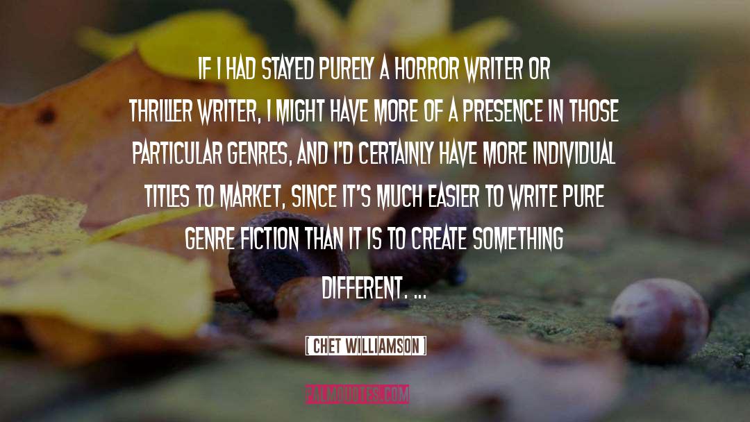 Genre Fiction quotes by Chet Williamson