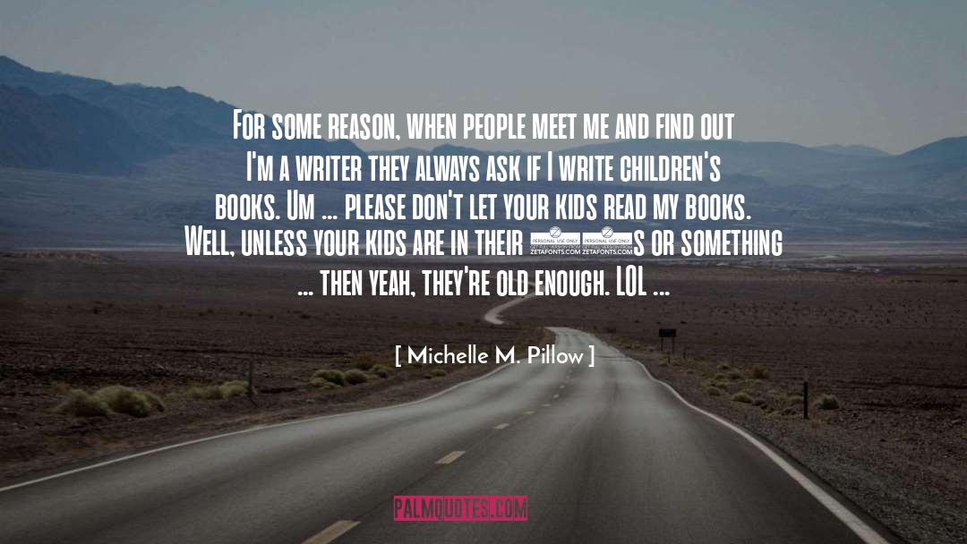 Genre Fiction quotes by Michelle M. Pillow