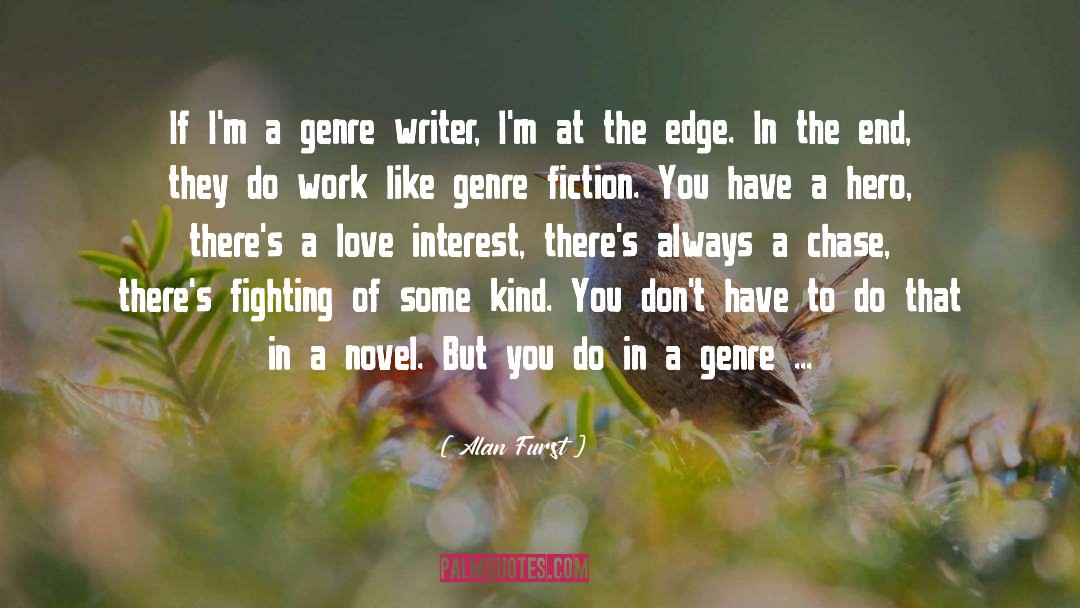 Genre Fiction quotes by Alan Furst