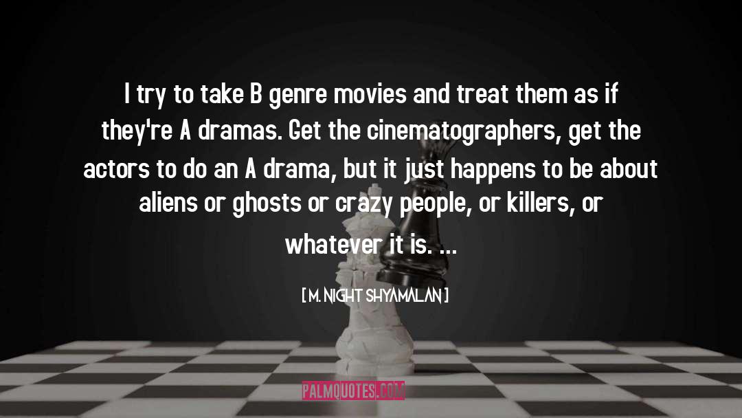 Genre quotes by M. Night Shyamalan