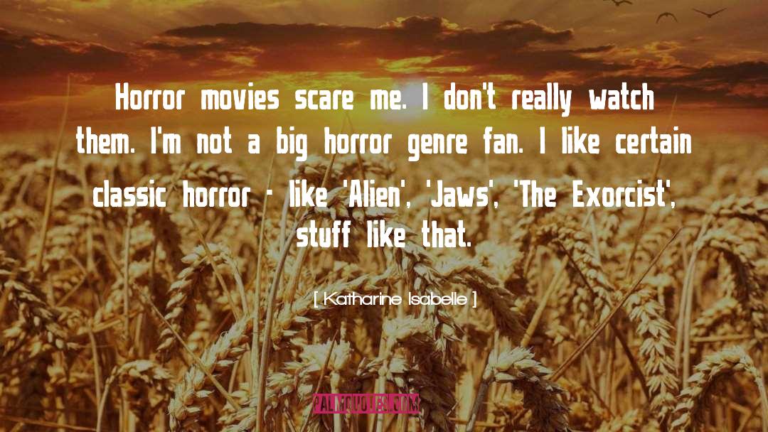 Genre quotes by Katharine Isabelle
