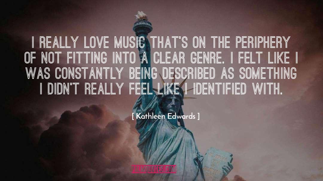 Genre quotes by Kathleen Edwards