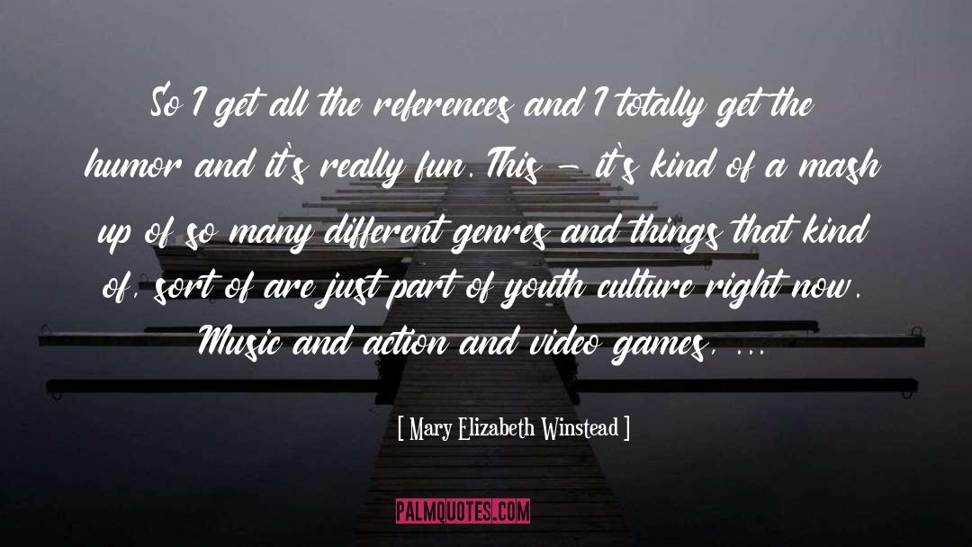 Genres quotes by Mary Elizabeth Winstead
