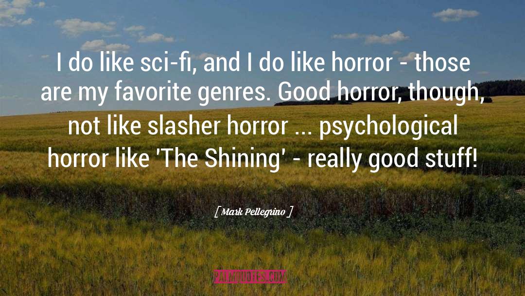 Genres quotes by Mark Pellegrino