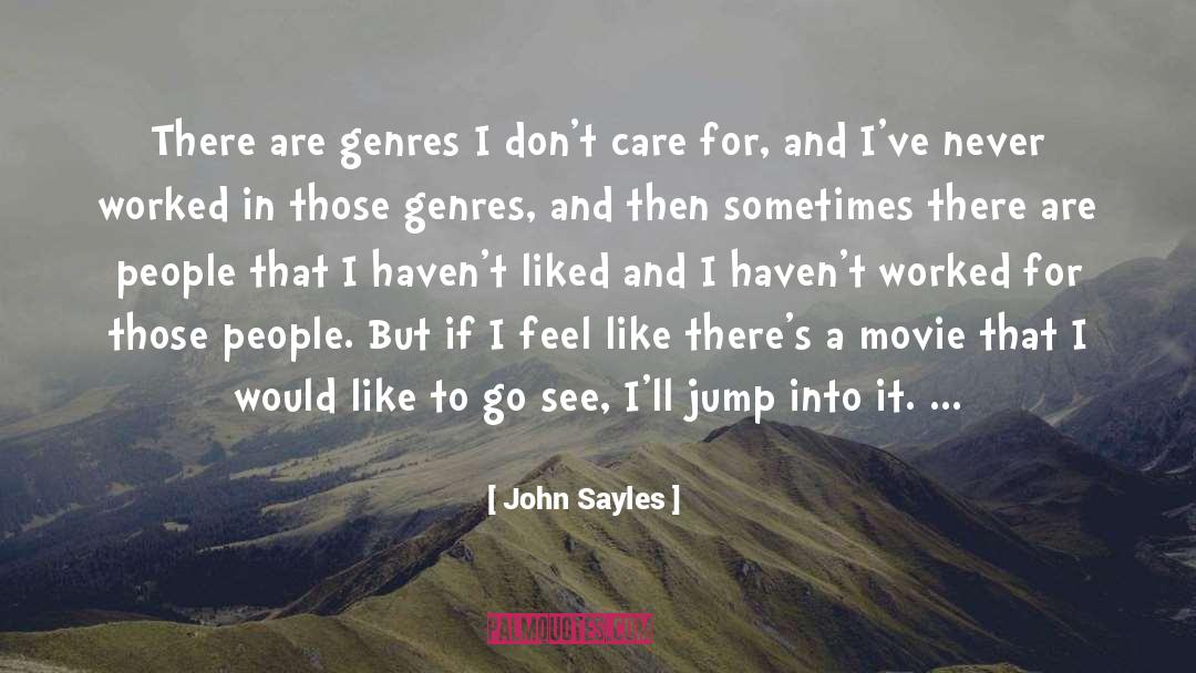 Genres quotes by John Sayles