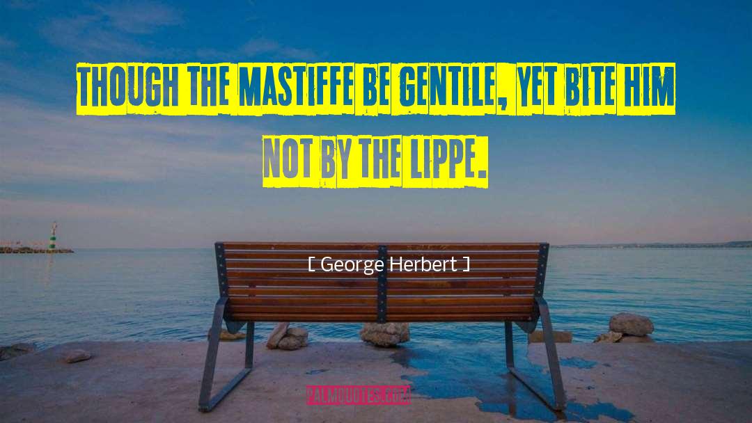 Gentiles quotes by George Herbert