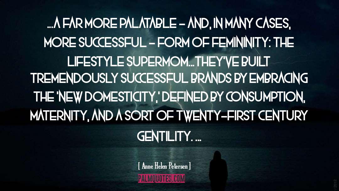 Gentility quotes by Anne Helen Petersen