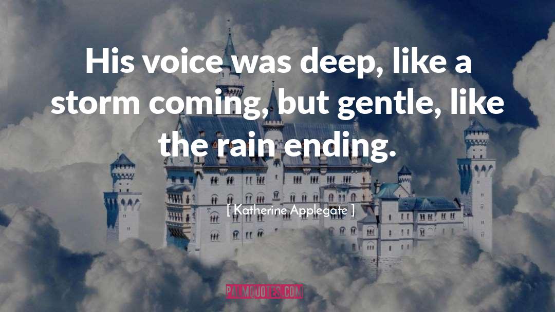 Gentle Rain quotes by Katherine Applegate