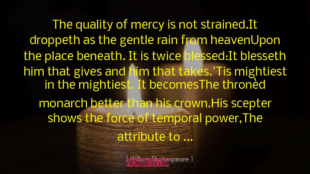 Gentle Rain quotes by William Shakespeare