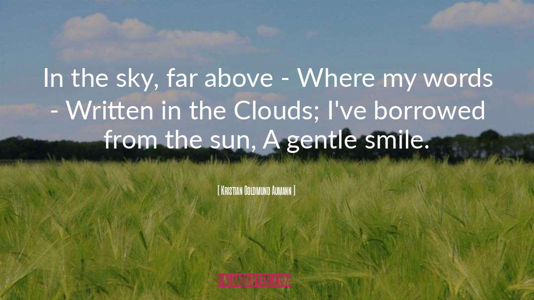 Gentle Smile quotes by Kristian Goldmund Aumann