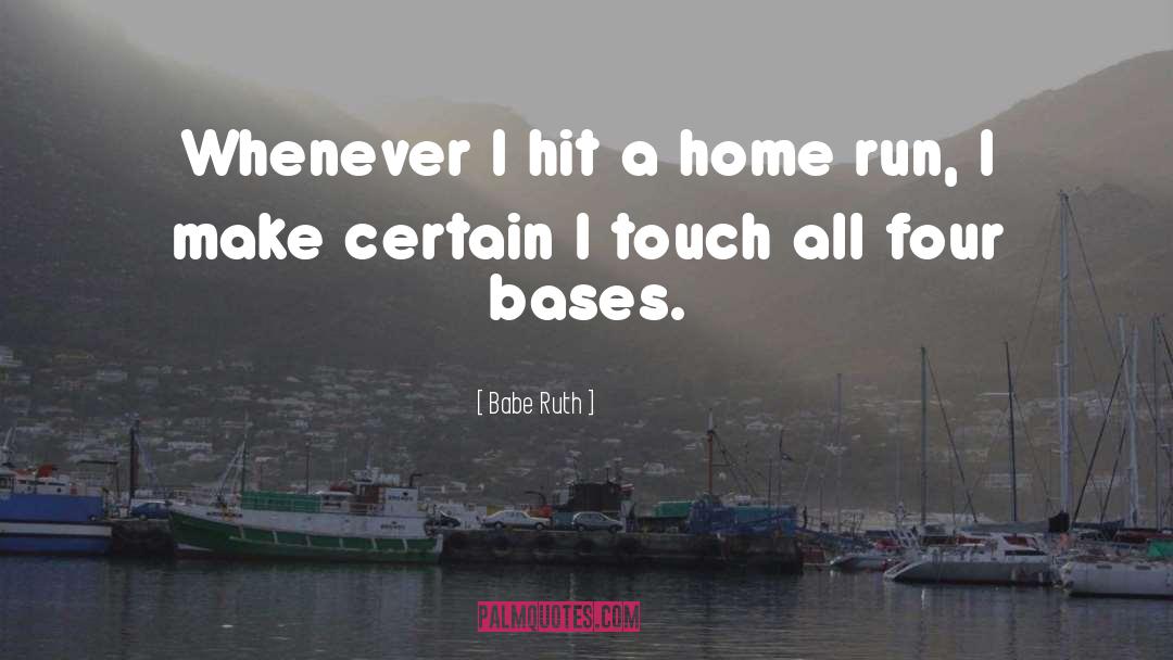 Gentle Touch quotes by Babe Ruth