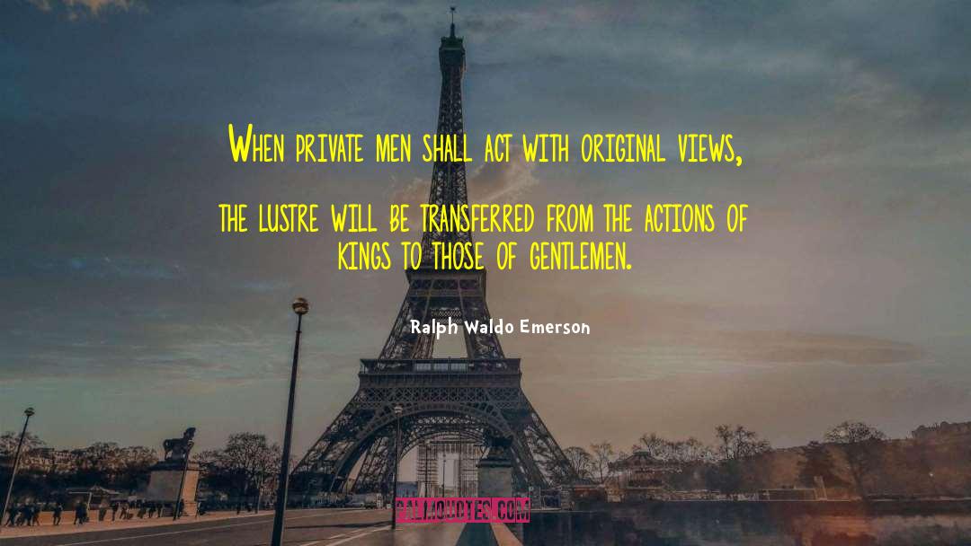 Gentleman Bastards quotes by Ralph Waldo Emerson