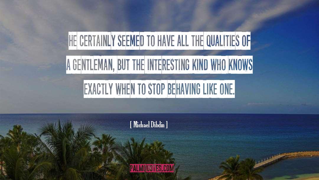 Gentleman Behaving Badly quotes by Michael Dibdin