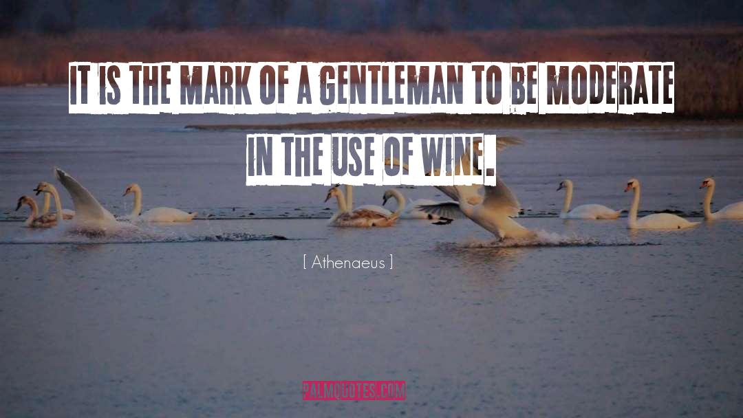 Gentleman quotes by Athenaeus