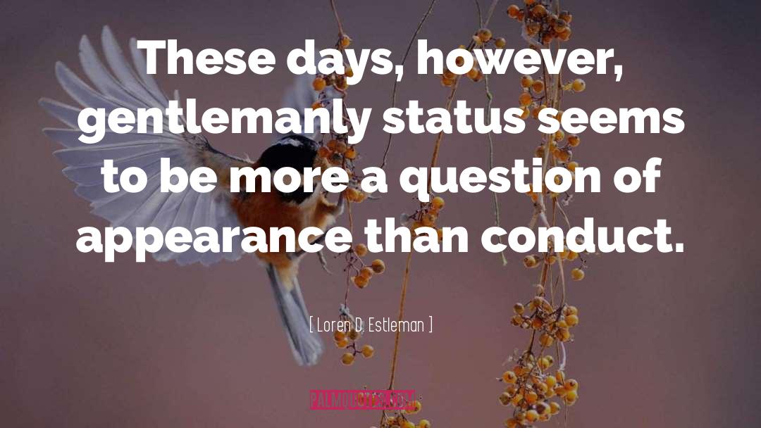 Gentlemanly quotes by Loren D. Estleman