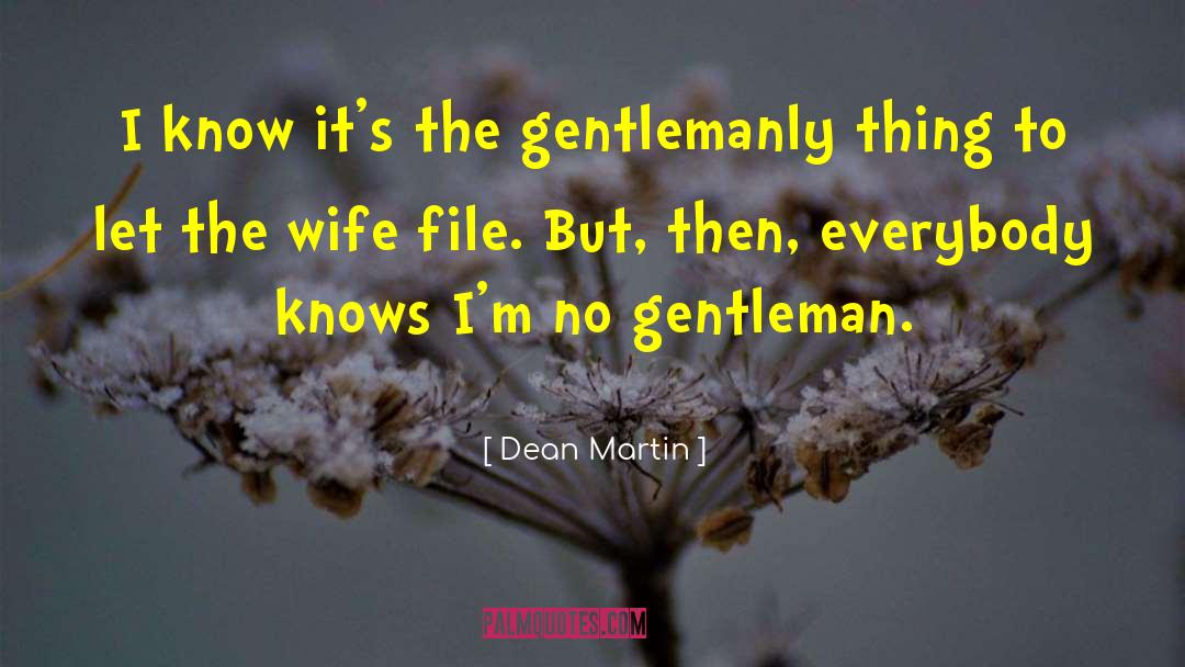 Gentlemanly quotes by Dean Martin
