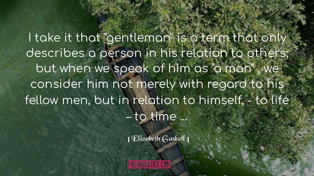 Gentlemanly quotes by Elizabeth Gaskell