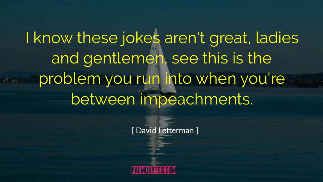 Gentlemen Agreement quotes by David Letterman