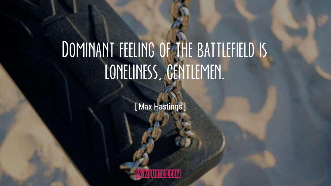 Gentlemen Bastards quotes by Max Hastings