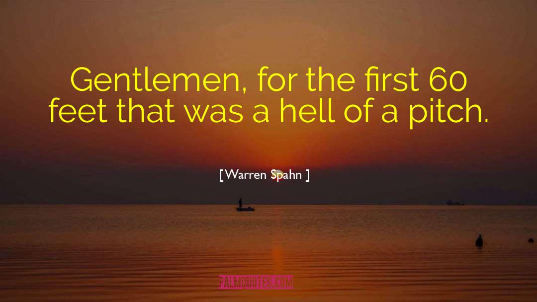 Gentlemen quotes by Warren Spahn