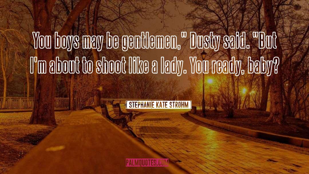 Gentlemen quotes by Stephanie Kate Strohm