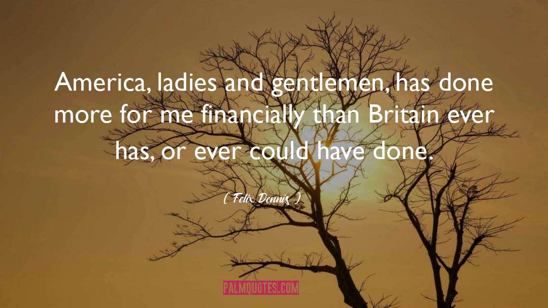 Gentlemen quotes by Felix Dennis