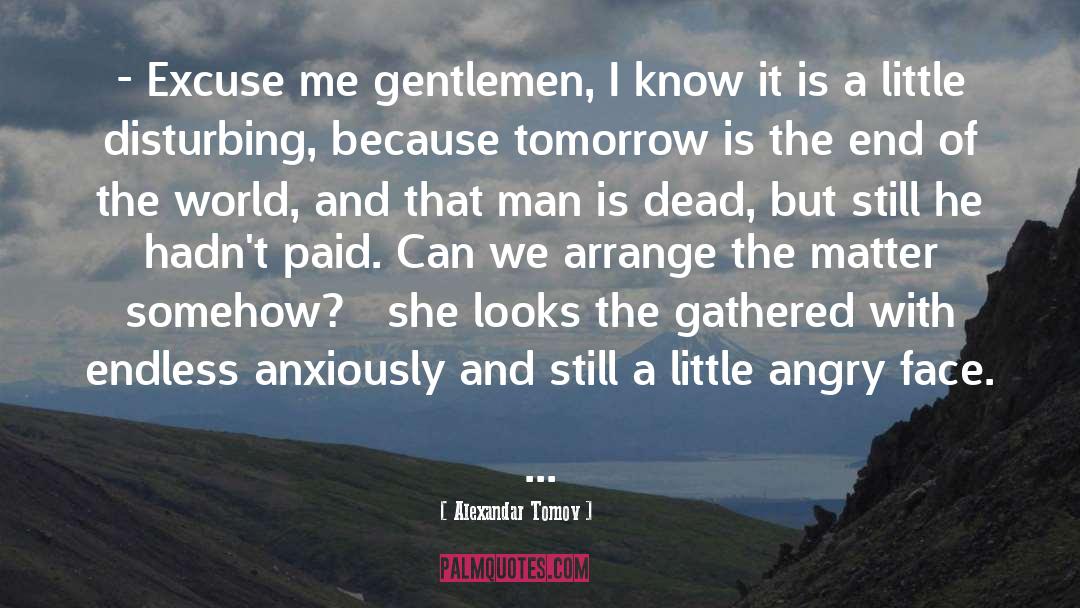 Gentlemen quotes by Alexandar Tomov