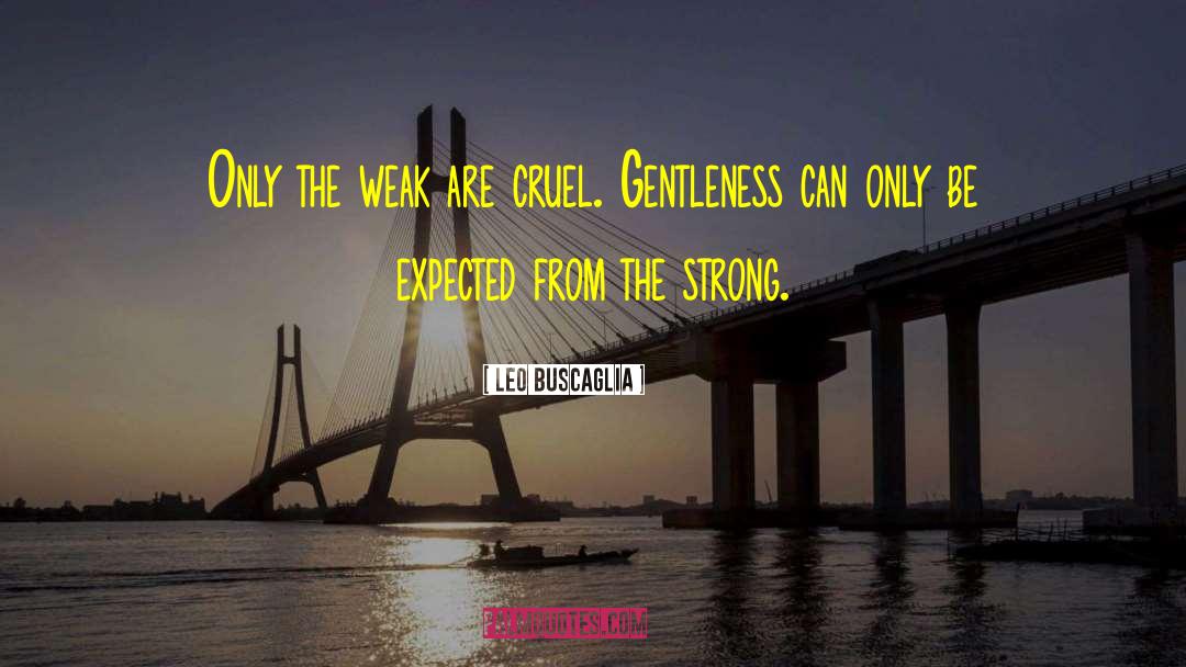 Gentleness quotes by Leo Buscaglia