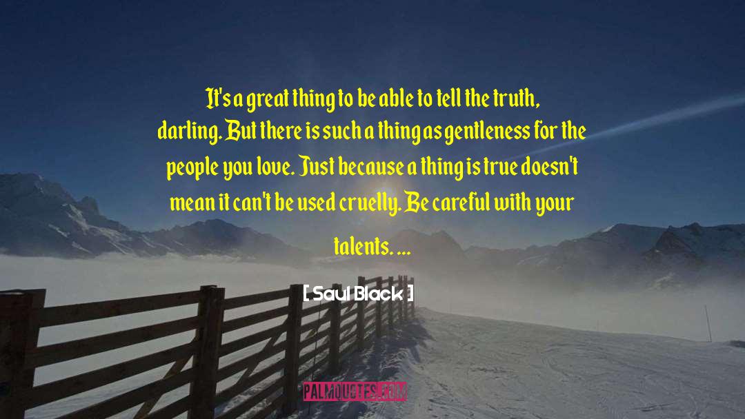 Gentleness quotes by Saul Black