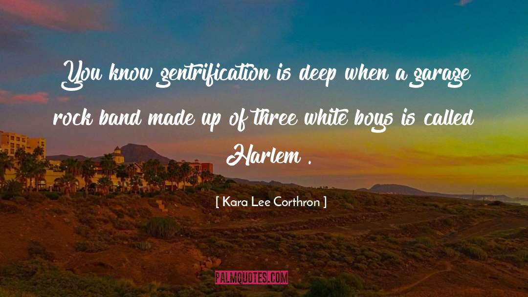 Gentrification quotes by Kara Lee Corthron