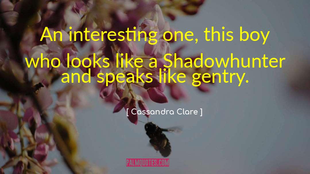 Gentry quotes by Cassandra Clare