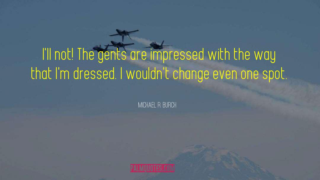 Gents quotes by Michael R. Burch