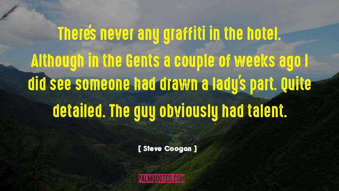 Gents quotes by Steve Coogan