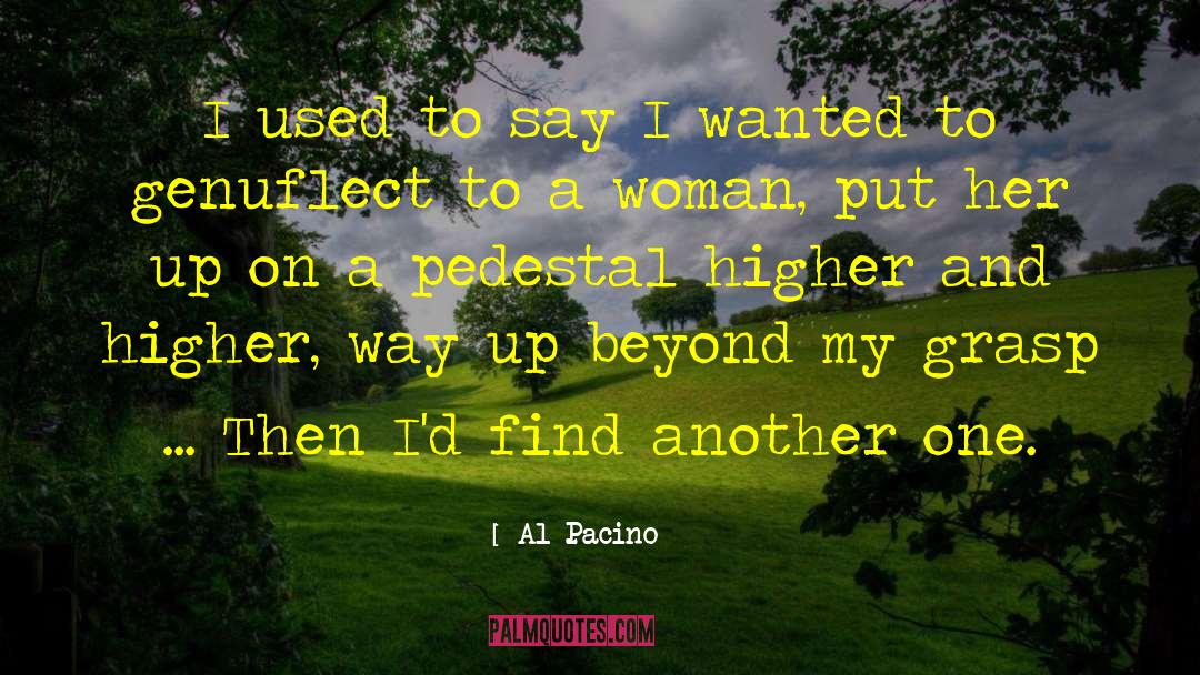 Genuflect quotes by Al Pacino